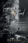 Surprised by God - Chris E W Green - 9781532635656