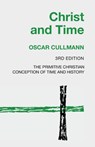 Christ and Time, 3rd Edition - Oscar Cullmann - 9781532657016