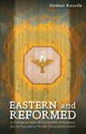 Eastern and Reformed - Abraham Kuruvilla - 9781532659607