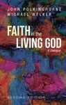 Faith in the Living God, 2nd Edition - John (University of Cambridge) Polkinghorne ; Michael Welker - 9781532661839