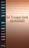 New Testament Greek for Beginners - J Gresham Machen - 9781532668708