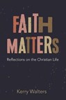 Faith Matters - WALTERS,  Kerry - 9781532670374