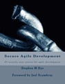 Secure Agile Development: 25 security user stories for secure agile - Stephen M. Dye - 9781532926914
