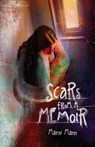 Scars from a Memoir (The Memoir Series, #2) - Marni Mann - 9781532984372