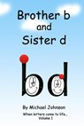 Brother B and Sister D - JOHNSON,  Michael A. - 9781533255822