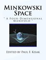 Minkowski Space: " A Four-Dimensional Manifold " - Paul F. Kisak - 9781533561688