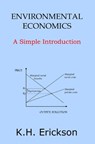 Environmental Economics - K H Erickson - 9781533563804