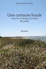Une Certaine Houle - PICARD,  Patrick-Marie - 9781533606488