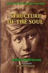 Structure Of The Soul - GREEN,  Jeffrey Wolf - 9781533636379