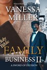 Family Business - Book II (A Sword of Division) - Vanessa Miller - 9781533718525