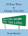 69 Easy Ways to Change Your life - Susan Kersley - 9781533724366