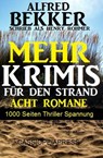 Mehr Krimis für den Strand - Acht Romane - Alfred Bekker ; Henry Rohmer - 9781533724533