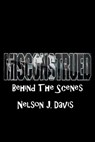 Misconstrued: Behind The Scenes - Nelson J. Davis - 9781533765208
