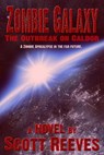 Zombie Galaxy: The Outbreak on Caldor - Scott Reeves - 9781533772855