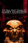 The Best Short Stories of Garry Kilworth - Garry Kilworth - 9781533780447