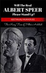 Will The Real Albert Speer Please Stand Up? The Many Faces of Hitler's Architect - Geetanjali Mukherjee - 9781533781703