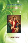 Jesus' Strategies for a Pleasant Living - J. J. Berthew - 9781533790149