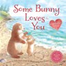 Some Bunny Loves You - Helen Foster James - 9781534112988