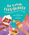 Ice Cream Everywhere: Sweet Stories from Around the World - Judy Campbell-Smith - 9781534113084