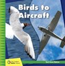 Birds to Aircraft - Jennifer Colby - 9781534139480