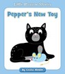 Pepper's New Toy - Cecilia Minden - 9781534168282