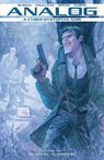 Analog: A Cyber-Dystopian Noir Volume 1: Death by Algorithm - Gerry Duggan - 9781534308381