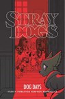 Stray Dogs: Dog Days - Tony Fleecs - 9781534323841