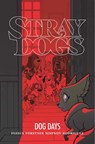 Stray Dogs: Dog Days - Tony Fleecs - 9781534323841