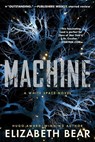 Machine - Elizabeth Bear - 9781534403024