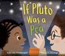 If Pluto Was a Pea - Gabrielle Prendergast - 9781534404366