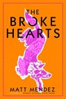 The Broke Hearts - Matt Mendez - 9781534404496