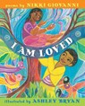 I Am Loved - Nikki Giovanni - 9781534404922