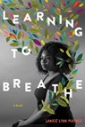 Learning to Breathe - Janice Lynn Mather - 9781534406032