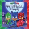 Good Night, Heroes - Maggie Testa - 9781534406148