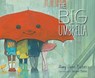 The Big Umbrella - Amy June Bates ; Juniper Bates - 9781534406582