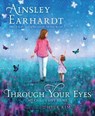 Through Your Eyes - Ainsley Earhardt - 9781534409606