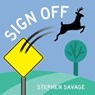 Sign Off - Stephen Savage - 9781534412118