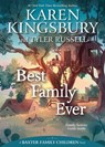 Best Family Ever - Karen Kingsbury ; Tyler Russell - 9781534412170