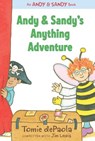 Andy & Sandy's Anything Adventure - Tomie dePaola - 9781534413733