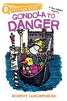Gondola to Danger - Robert Quackenbush - 9781534414075