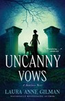 Uncanny Vows - Laura Anne Gilman - 9781534415966