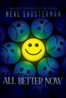 Shusterman, N: All Better Now - Neal Shusterman - 9781534432758