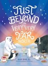 Just Beyond the Very, Very Far North - Dan Bar-el - 9781534433465
