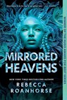 Mirrored Heavens - Rebecca Roanhorse - 9781534437722