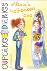 Alexis's Half-Baked Idea - Coco Simon - 9781534440661