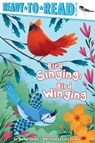Bird Singing, Bird Winging - Marilyn Singer - 9781534441446