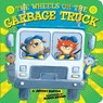 The Wheels on the Garbage Truck - Jeffrey Burton - 9781534442467