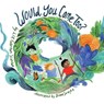Would You Come Too? - Liz Garton Scanlon - 9781534452060