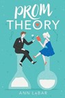 PROM THEORY - Ann Labar - 9781534463080