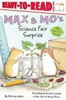 Max & Mo's Science Fair Surprise - Patricia Lakin ; Brian Floca - 9781534463240